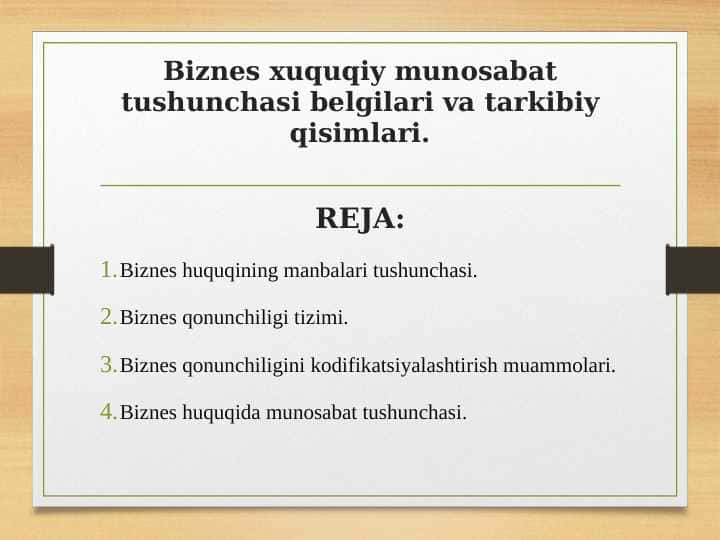 Biznes xuquqiy munosabat tushunchasi belgilari va tarkibiy qisimlari