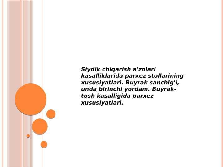 Siydik chiqarish a'zolari kasalliklarida parhez stollarining xususiyatlari. Buyrak sanchig'i, unda birinchi yordam. Buyrak-tosh kasalligida parhez xususiyatlari.