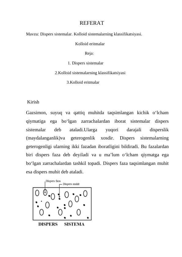 Dispers sistemalar. Kolloid sistemalarning klassifikatsiyasi.
Kolloid eritmalar