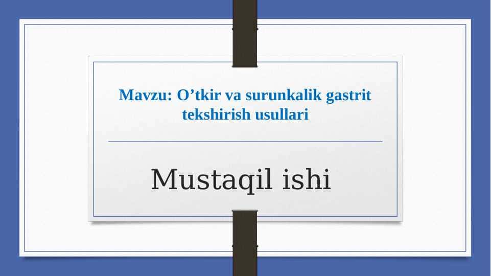 O’tkir va surunkalik gastrit tekshirish usullari