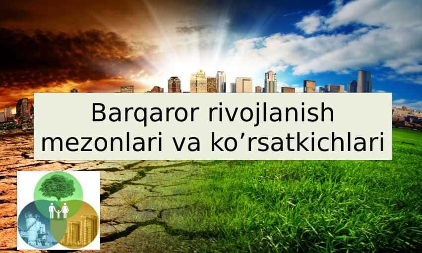 Barqaror rivojlanish mezonlari va ko’rsatkichlari