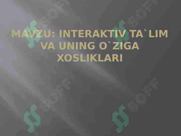interaktiv ta`lim va uning o`ziga xosliklari