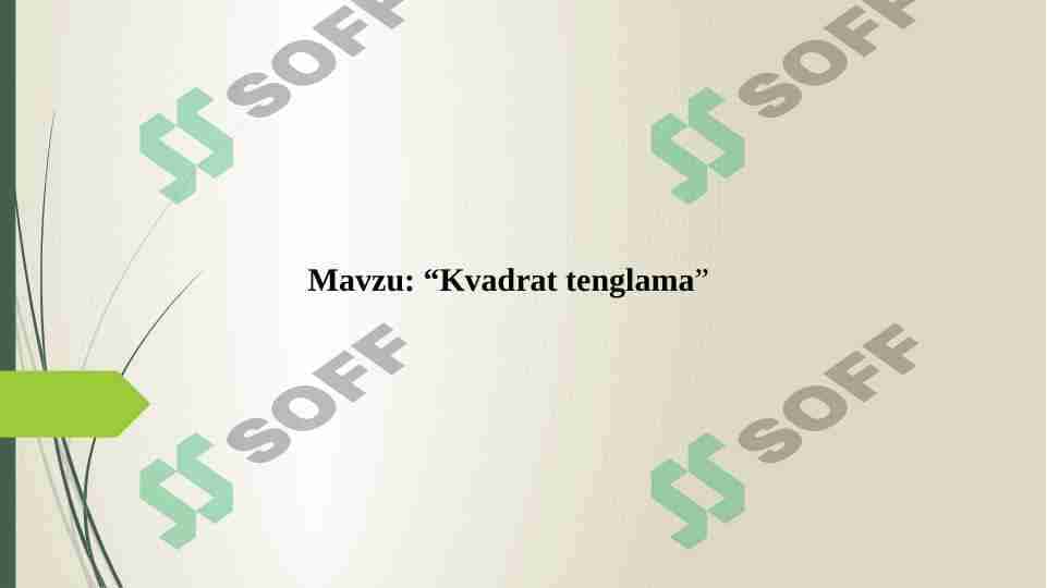 Algebra. Kvadrat tenglama haqida tushuncha.