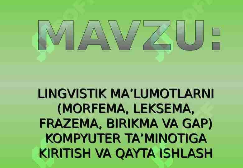 LINGVISTIK MA’LUMOTLARNI (MORFEMA, LEKSEMA, FRAZEMA, BIRIKMA VA GAP) KOMPYUTER TA’MINOTIGA KIRITISH VA QAYTA ISHLASH