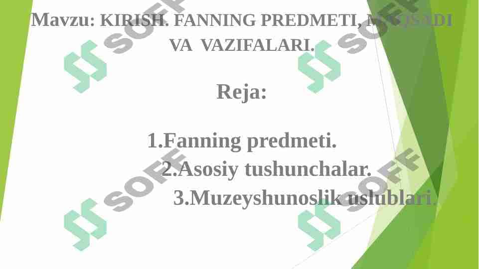 MUZEYSHUNOSLIK FANIGA KIRISH. FANNING PREDMETI, MAQSADI VA VAZIFALARI.