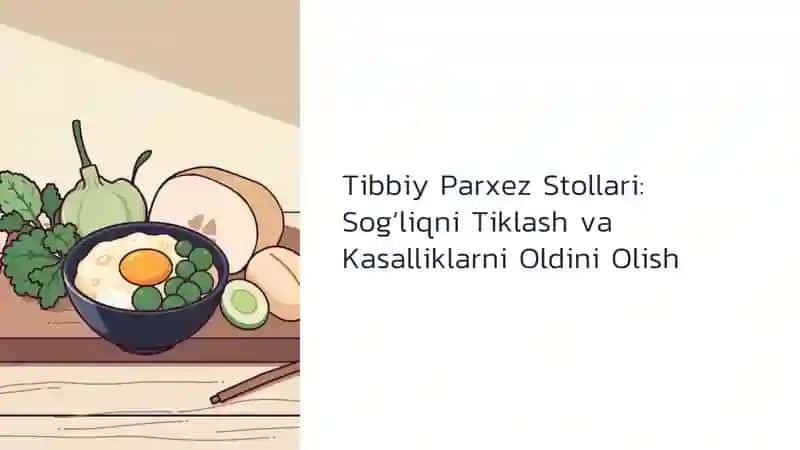 Tiibiyot Kasbiga Kirish: Parxez Stollari (Mustaqil ish)