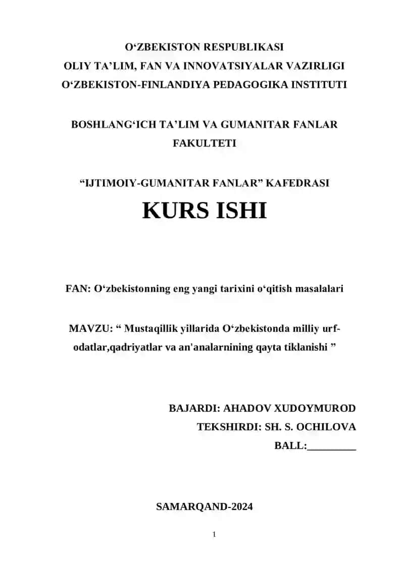 “ Mustaqillik yillarida Oʻzbekistonda milliy urf-odatlar,qadriyatlar va an'analarnining qayta tiklanishi ”
