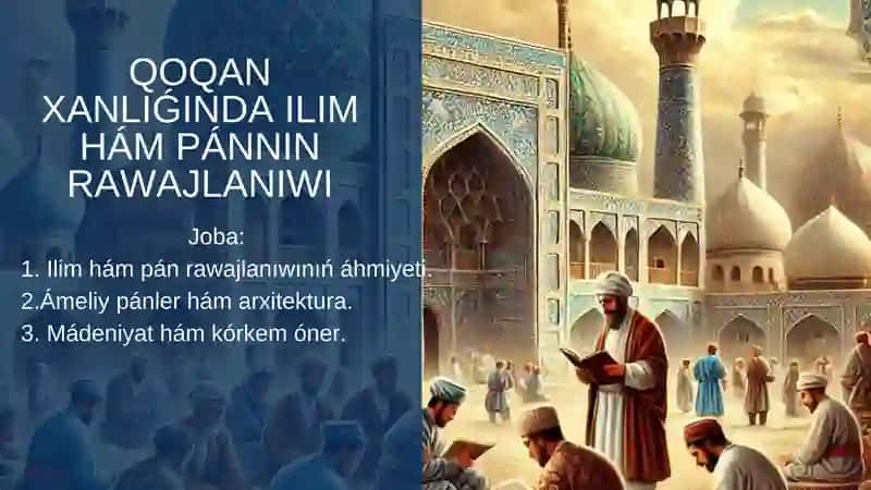 QOQAN XANLIǴINDA ILIM HÁM PÁNNIN RAWAJLANIWI
