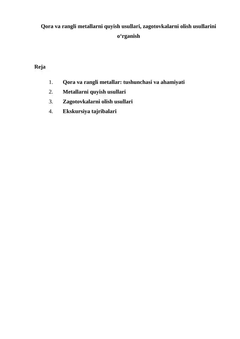 Qora va rangli metallarni quyish usullari, zagotovkalarni olish usullarini o‘rganish