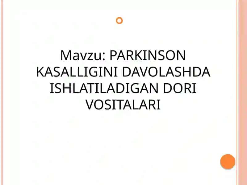PARKINSON KASALLIGINI DAVOLASHDA ISHLATILADIGAN DORI VOSITALARI