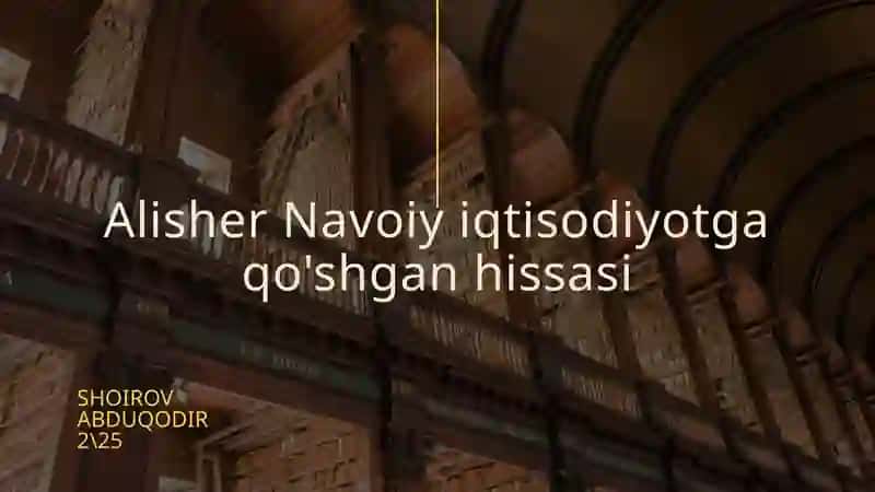Alisher Navoiy iqtisodiyotga qo'shgan hissasi