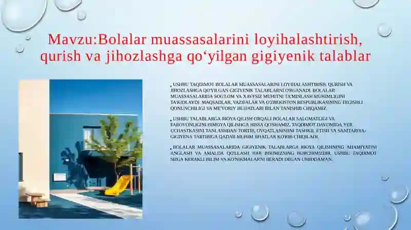 Bolalar muassasalarini loyihalashtirish, qurish va jihozlashga qo‘yilgan giyenik talablar