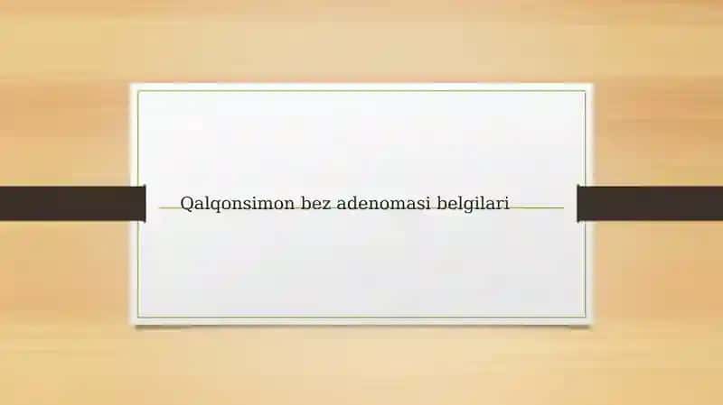Qalqonsimon bez adenomasi belgilari