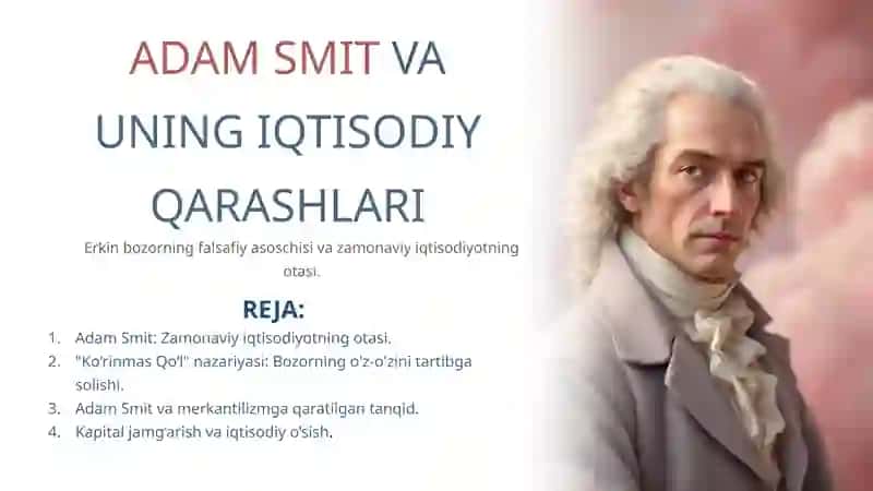 ADAM SMIT VA UNING IQTISODIY QARASHLARI
