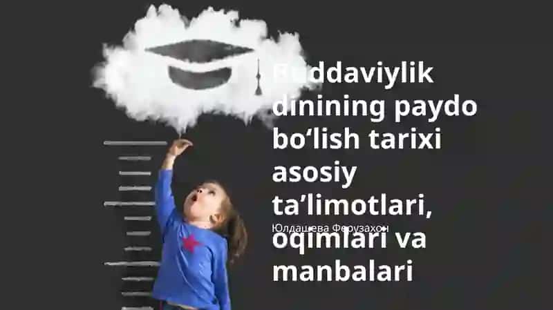 Buddaviylik dinining paydo boʻlish tarixi asosiy taʼlimotlari