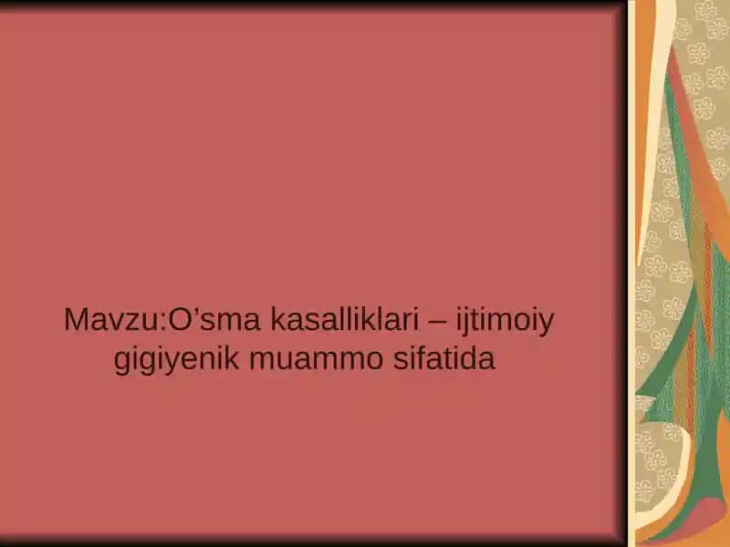 O’sma kasalliklari – ijtimoiy gigiyenik muammo sifatida