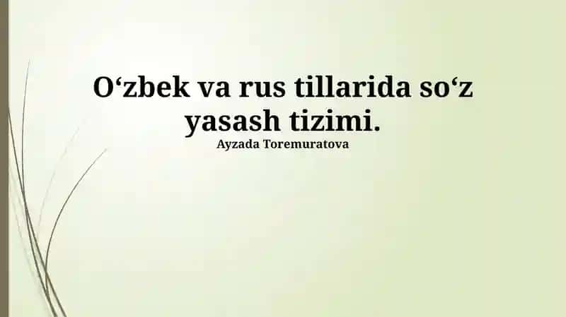 O‘zbek va rus tillarida so‘z yasash tizimi