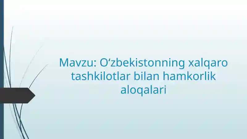 O‘zbekistonning xalqarotashkilotlar bilan hamkorlik aloqalari