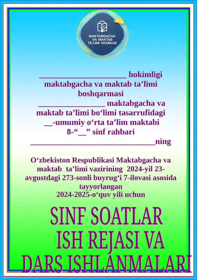 O‘zbekiston Respublikasi Maktabgacha va Maktab Ta’limi Vaziri Buyrugi 8- sinflar uchun sinif soati ish rejasi