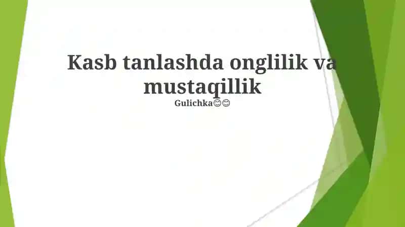 Kasb tanlashda onglilik va mustaqillik