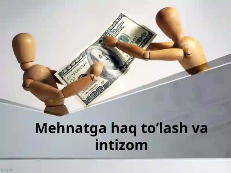 Mehnatga haq qo‘lash va intizom