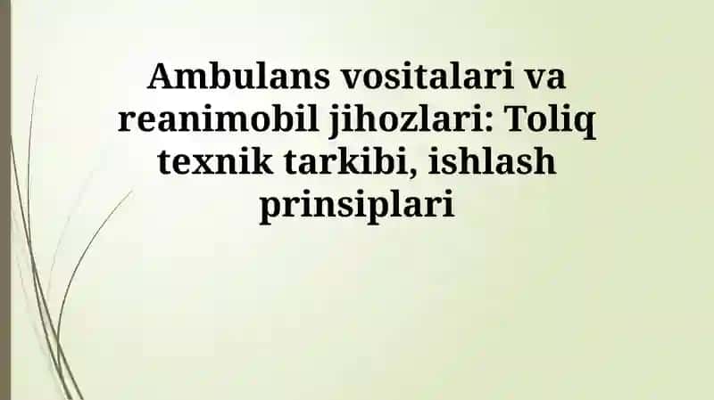 Ambulans vositalari va reanimobil jihozlari