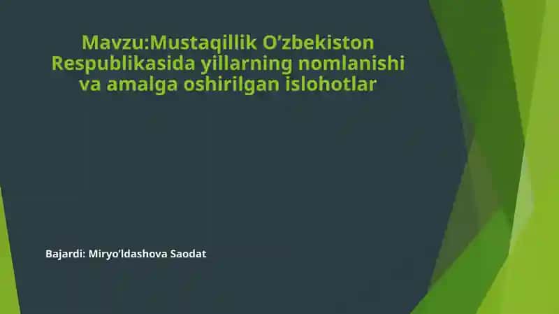 Mustaqillik O'zbekiston Respublikasida yillarning nomlanishi va amalga oshirilgan islohotlar
