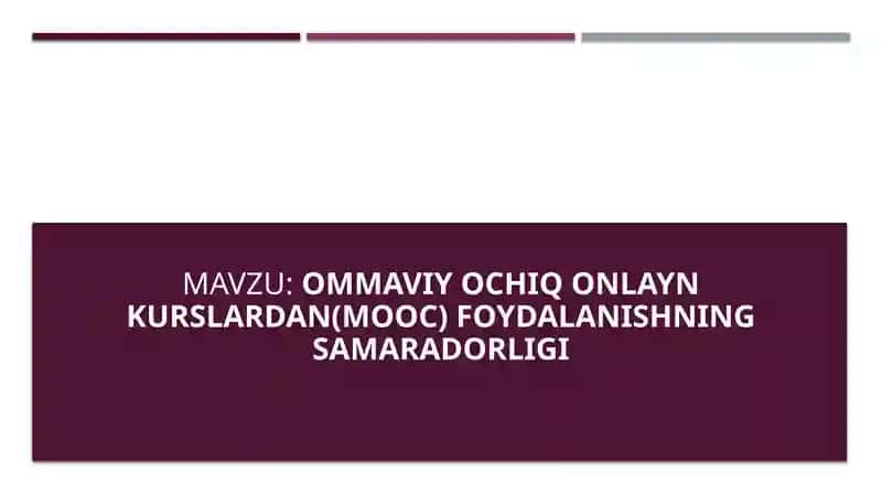 Ommaviy ochiq onlayn kurslardan(MOOC) foydalanishning samaradorligi