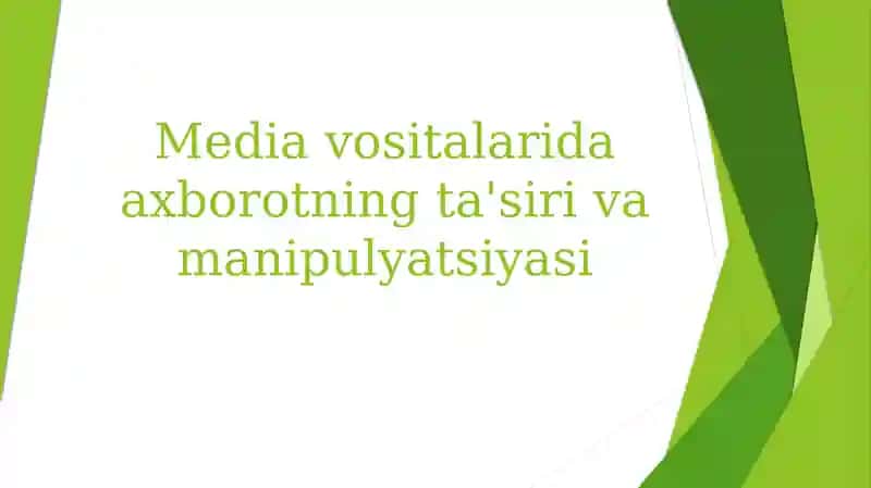 Mediavositalarida axborotning ta'siri va manipulyatsiyasi