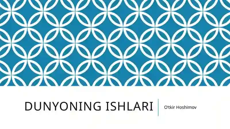 Dunyoning ishlari