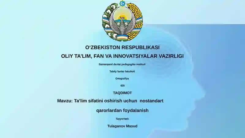 Ta'lim sifatini oshirish uchun nostandart qarorlardan foydalanish