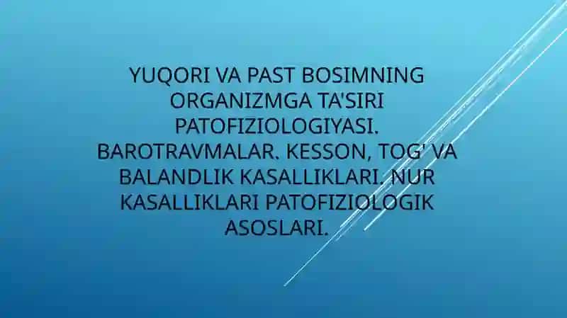 Yuqori va past bosimning organizmga ta'siri patofiziologiyasi