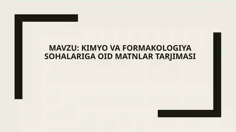Kimyo va farmakologiyasohalariga oid matnlar tarjimasi