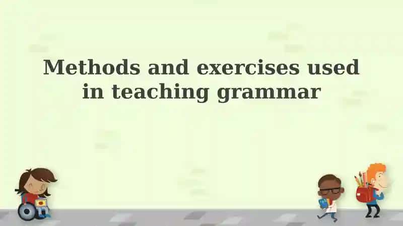 Grammar Teaching Methods