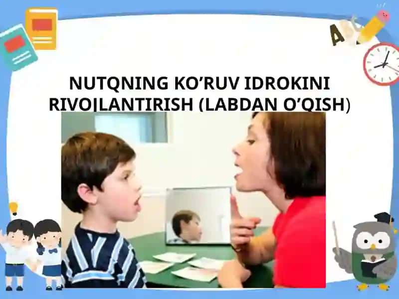 Nutqning ko’ruv idrokini rivojlantirish (Labdan O’qish)