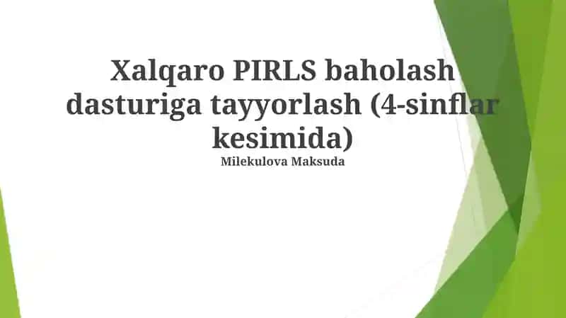 Xalqaro PIRLS baholash dasturiga tayyorlash (4-sinflar kesimida)