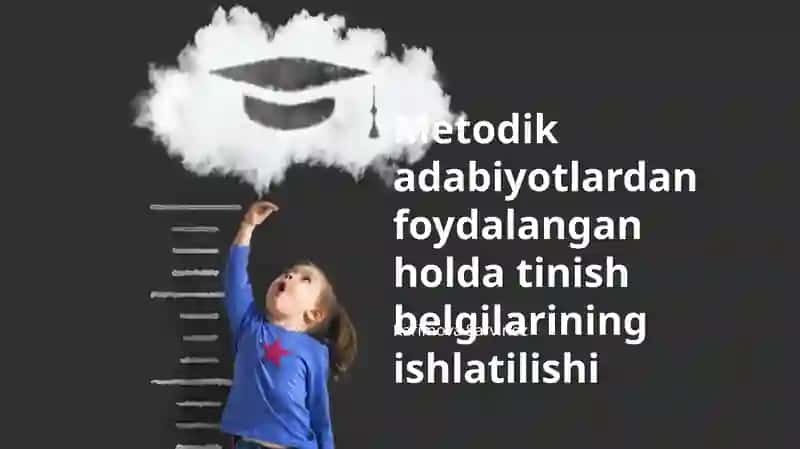 Metodik adabiyotlardan foydalangan holda tinish belgilarining ishlatilishi