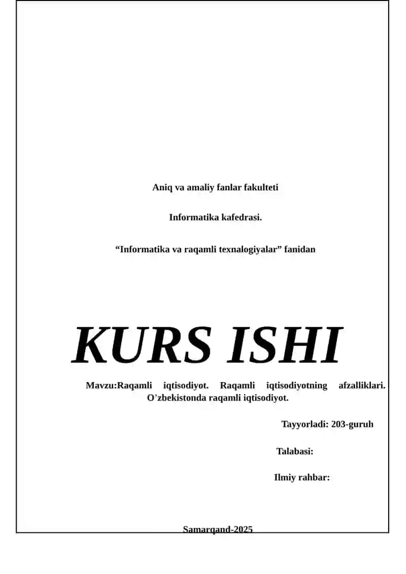 Raqamli iqtisodiyot. Raqamli iqtisodiyotning afzalliklari. O’zbekistonda raqamli iqtisodiyot.