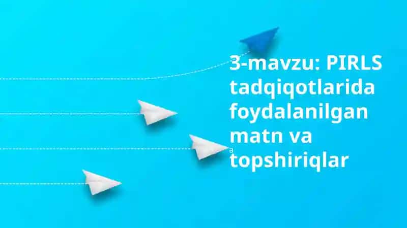 PIRLS tadqiqotlarida foydalanilgan matn va topshiriqlar