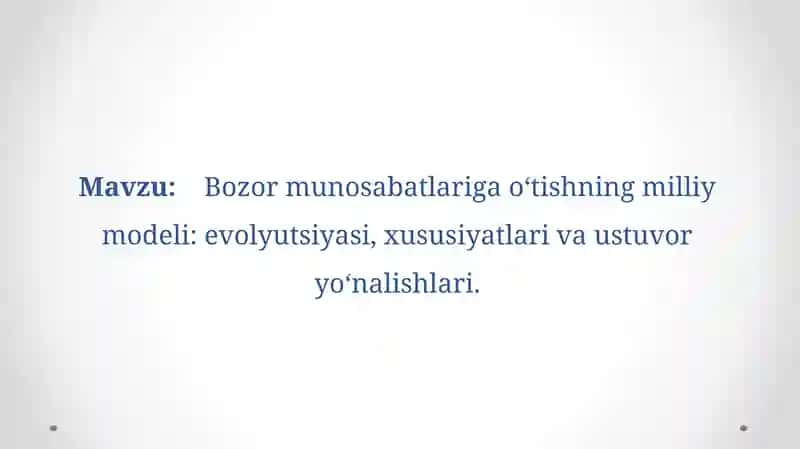 Bozormunosabatlariga o‘tishning milliy modeli: evolyutsiyasi, xususiyatlari va ustuvor yo‘nalishlari
