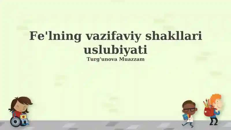 Fe'lning vazifaviy shakllari uslubiyati