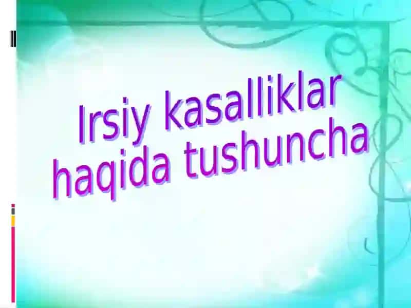 Irsiy kasalliklar haqida tushuncha