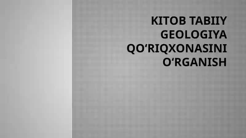 Kitob tabiiy geologiya qoʻriqxonasini oʻrganish