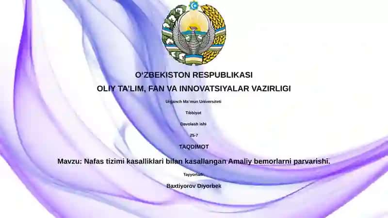 Nafas tizimi kasalliklari bilan kasallangan Amaliy bemorlarni parvarishi