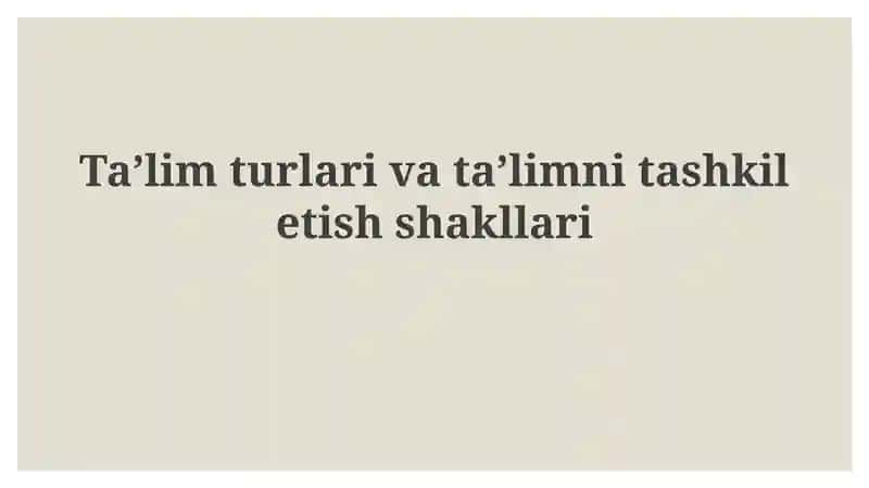 Ta'lim Turlari: Rasmiy, Norasmiy va Informal