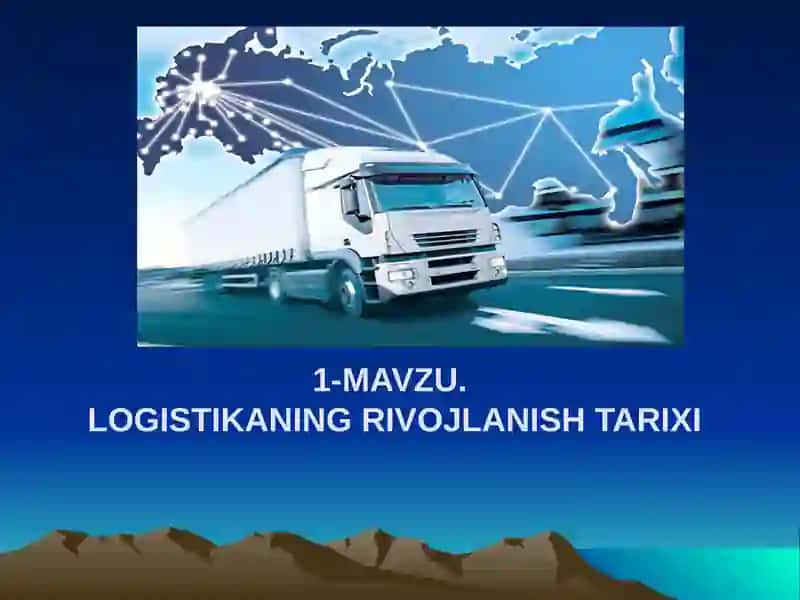 Lоgistikaning Rivоjlanish Tariхi