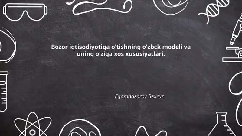 Bozor iqtisodiyotiga o'tishning o'zbek modeli