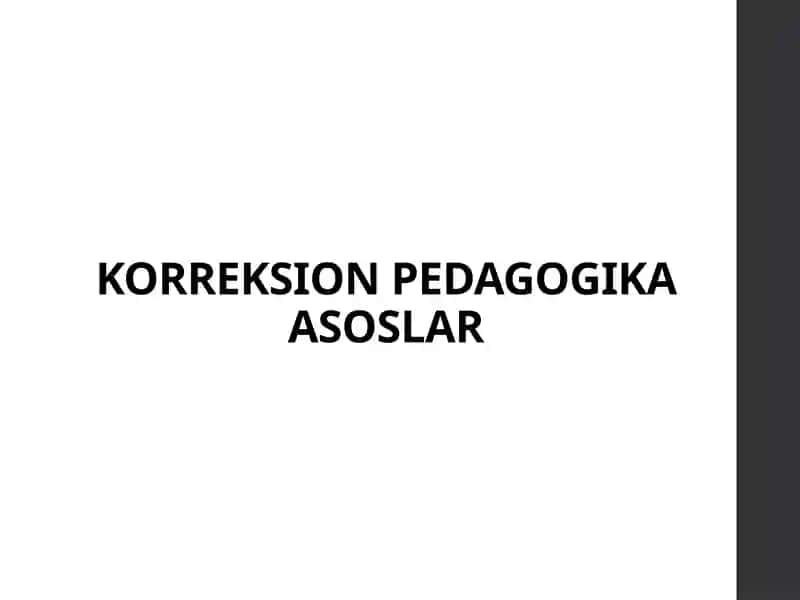 KORREKSION PEDAGOGIKA ASOSLAR