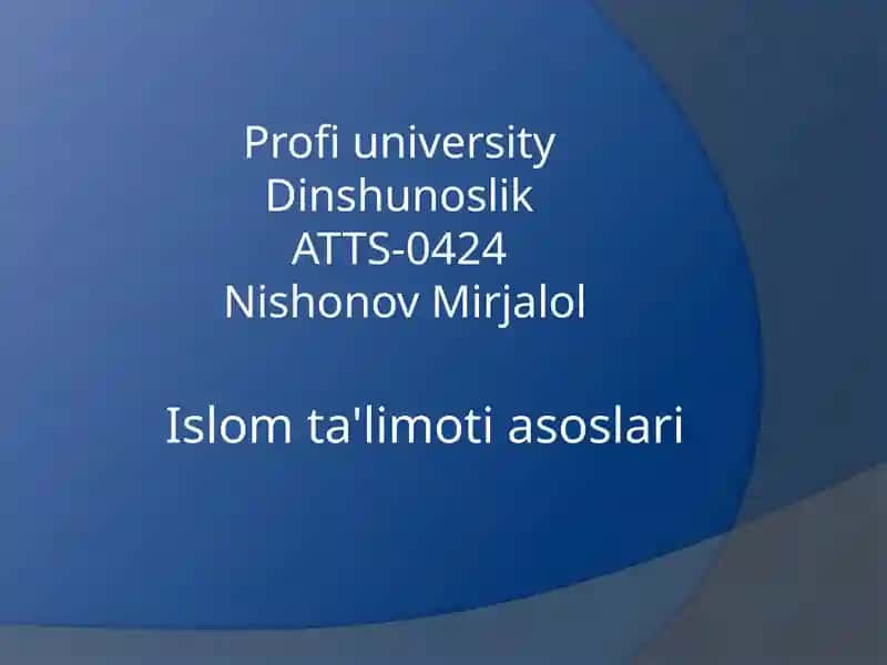 Islom ta'limoti asoslari.
