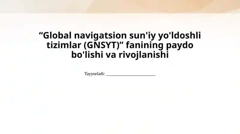 Sun'iy Yo'ldoshli Tizimlar Tarixi va Rivojlanishi